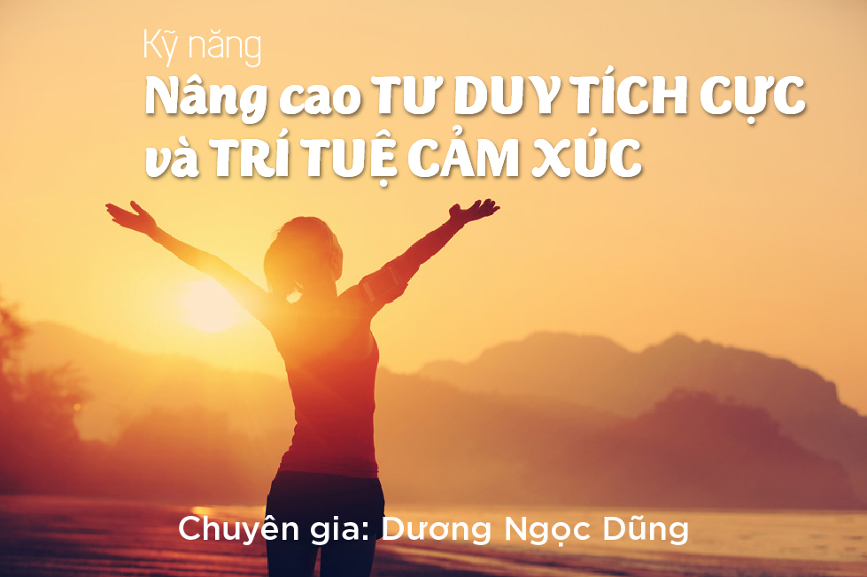 ky-nang-nang-cao-tu-duy-tich-cuc-va-tri-tue-cam-xuc