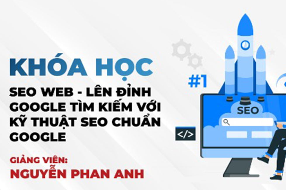 seo-web-len-dinh-google-tim-kiem-voi-ky-thuat-seo-chuan-google