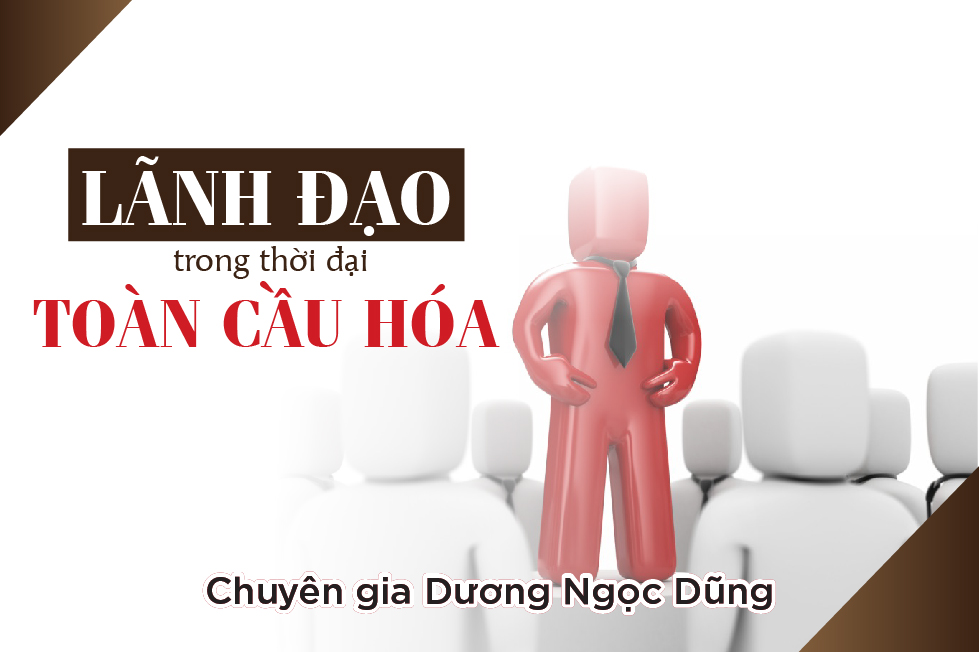 lanh-dao-trong-thoi-dai-toan-cau-hoa